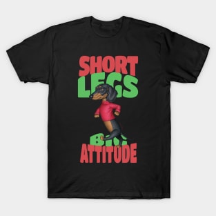 Short Legs Big Attitude T-Shirt